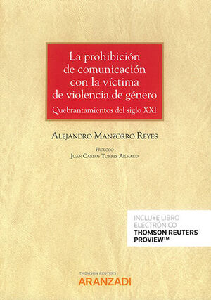 [9788411240710] PROHIBICIÓN DE COMUNICACIÓN CON LA VÍCTIMA DE VIOLENCIA DE GÉNERO, LA - 1.ª ED. 2022
