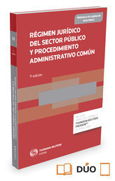 [9788490987292] RÉGIMEN JURÍDICO DEL SECTOR PÚBLICO Y PROCEDIMIENTO ADMINISTRATIVO COMÚN (PAPEL