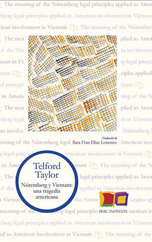 [9788412304923] NÚREMBERG Y VIETNAM: UNA TRAGEDIA AMERICANA - 1.ª ED. 2023