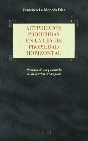 [9788476769720] ACTIVIDADES PROHIBIDAS EN LA LEY DE PROPIEDAD HORIZONTAL