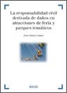 [9788497909457] LA RESPONSABILIDAD CIVIL DERIVADA DE DAÑOS EN ATRACCIONES DE FERIA Y PARQUES TEM