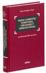 [9788497902960] MEDIO AMBIENTE, TERRITORIO, URBANISMO Y DERECHO PENAL