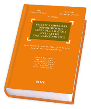 [9788497902267] PROCESOS ESPECIALES DISPOSITIVOS POR RAZÓN DE LA MATERIA EN LA LEY DE ENJUICIAMIENTO CIVIL