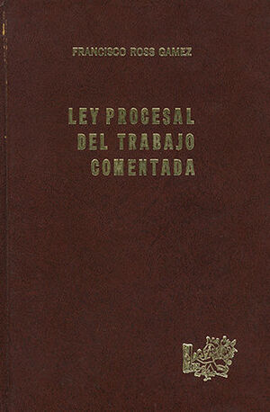 [9789684011205] LEY PROCESAL DEL TRABAJO COMENTADA - 2.ª ED. 1985