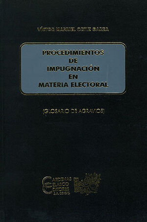 [9789685948159] PROCEDIMIENTOS DE IMPUGNACIÓN EN MATERIA ELECTORAL - 1.ª ED. 2004