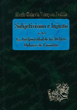 [9789684014381] SUBJETIVISMO E INJUSTO - 1.ª ED. 2001