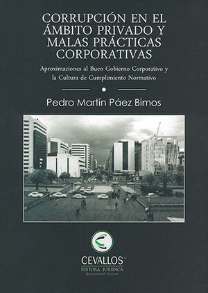 [9789942794345] CORRUPCIÓN EN EL ÁMBITO PRIVADO Y MALAS PRÁCTICAS CORPORATIVAS