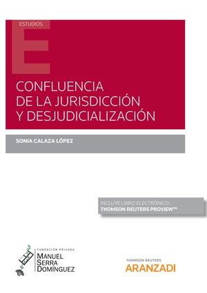[9788413451145] CONFLUENCIA DE LA JURISDICCIÓN Y DESJUDICIALIZACIÓN (PAPEL + E-BOOK)