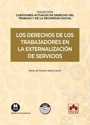 [9788413598123] DERECHOS DE LOS TRABAJADORES EN LA EXTERNALIZACIÓN DE SERVICIOS, LOS