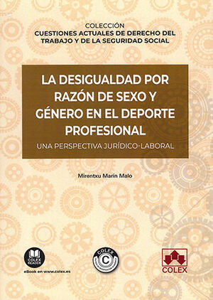 [9788411940825] DESIGUALDAD POR RAZÓN DE SEXO Y GÉNERO EN EL DEPORTE PROFESIONAL, LA - 1.ª ED. 2023