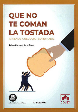 [9788413597263] QUE NO TE COMAN LA TOSTADA - 1.ª ED. 2022