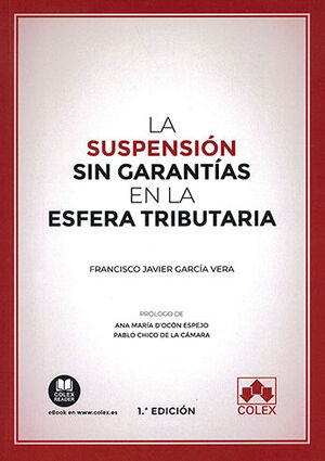 [9788413595269] SUSPENSIÓN SIN GARANTÍAS EN LA ESFERA TRIBUTARIA, LA - 1.ª ED. 2022
