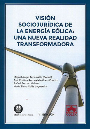[9788413596495] VISIÓN SOCIOJURÍDICA DE LA ENERGÍA EÓLICA: UNA NUEVA REALIDAD TRANSFORMADORA - 1.ª ED. 2022