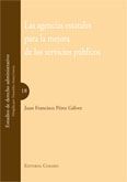 [9788498361490] AGENCIAS ESTATALES PARA LA MEJORA DE LOS SERVICIOS PÚBLICOS, LAS
