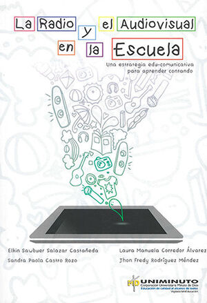 [9789587633351] RADIO Y EL AUDIOVISUAL EN LA ESCUELA