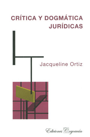 [9789706333582] CRÍTICA Y DOGMÁTICA JURÍDICAS - 1.ª ED. 2008