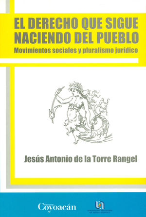 [9786079014643] DERECHO QUE SIGUE NACIENDO DEL PUEBLO, EL - 1.ª ED. 2012
