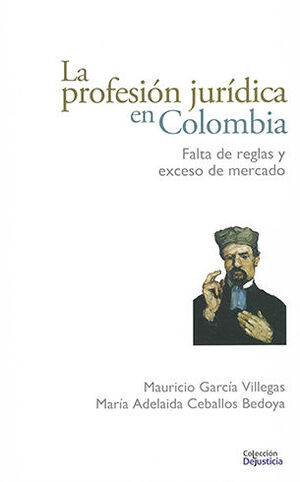 [9789585441712] PROFESIÓN JURÍDICA EN COLOMBIA, LA