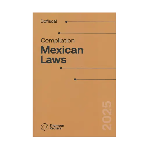 [9786074748925] COMPILATION OF MEXICAN LAWS PROFESSIONAL TRANSLATION, CORRELATED - DUO VERSION, PRINT AND DIGITAL UPDATE - 15.ª ED. 2025