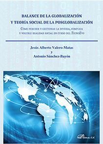 [9788491485513] BALANCE DE LA GLOBALIZACIÓN Y TEORÍA SOCIAL DE LA POSGLOBALIZACIÓN - 1.ª ED. 2018