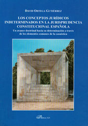 [9788498496789] CONCEPTOS JURÍDICOS INDETERMINADOS EN LA JURISPRUDENCIA CONSTITUCIONAL ESPAÑA, LOS - 1.ª ED. 2009