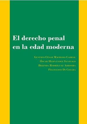 [9788490858127] DERECHO PENAL EN LA EDAD MODERNA, EL - 1.ª ED. 2016