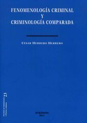 [9788499827803] FENOMENOLOGÍA CRIMINAL Y CRIMINOLOGÍA COMPARADA - 1.ª ED. 2011