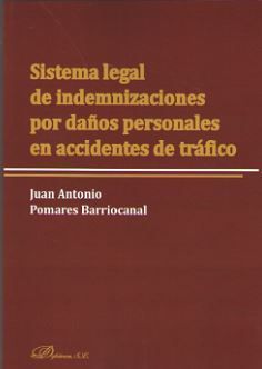 [9788491486749] SISTEMA LEGAL DE INDEMNIZACIONES POR DAÑOS PERSONALES EN ACCIDENTES DE TRÁFICO - 1.ª ED. 2018