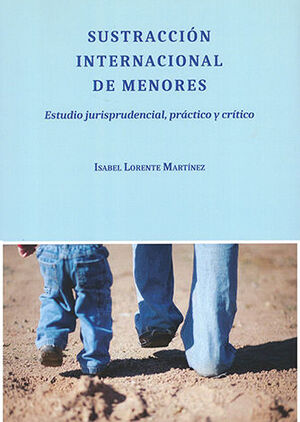 [9788413242682] SUSTRACCIÓN INTERNACIONAL DE MENORES - 1.ª ED. 2019
