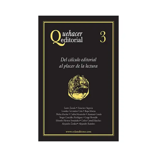 [9786077640370] QUEHACER EDITORIAL 3,  DEL CÁLCULO EDITORIAL AL PLACER DE LA LECTURA - 1.ª ED. 2003