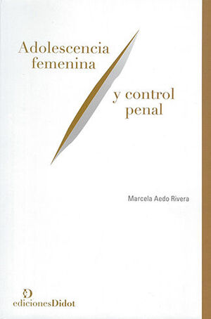 [9789873620768] ADOLESCENCIA FEMENINA Y CONTROL PENAL