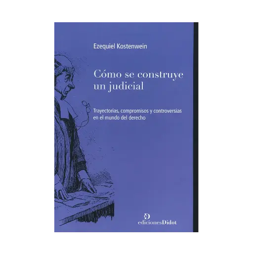 [9789878949307] CÓMO SE CONSTRUYE UN JUDICIAL - 1.ª ED. 2024