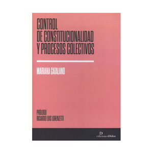[9789878949062] CONTROL DE CONSTITUCIONALIDAD Y PROCESOS COLECTIVOS - 1.ª ED. 2023