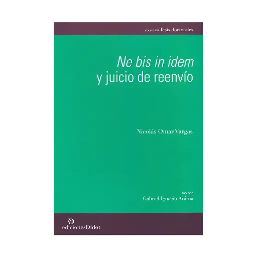 [9789878949161] NE BIS IN IDEM Y JUICIO DE REENVÍO - 1.ª ED. 2023