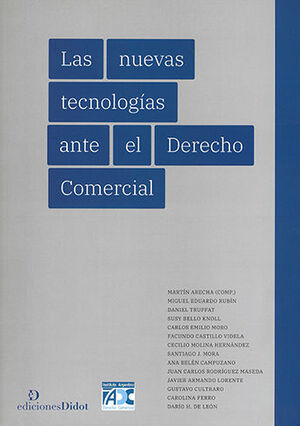 [9789873620706] NUEVAS TECNOLOGÍAS ANTE EL DERECHO COMERCIAL, LAS