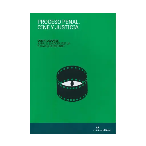 [9789878949314] PROCESO PENAL, CINE Y JUSTICIA - 1.ª ED. 2024