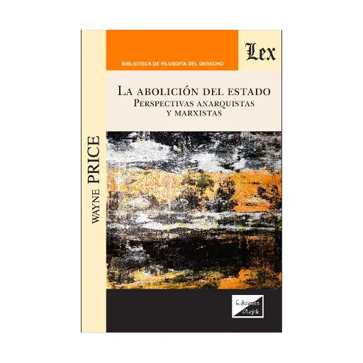 [9789564074658] ABOLICIÓN DEL ESTADO, LA - 1.ª ED. 2025