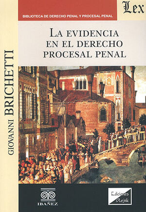 [9789563921717] EVIDENCIA EN EL DERECHO PROCESAL PENAL, LA - 1.ª ED. 2018