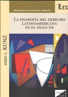 [9789563922448] FILOSOFIA DEL DERECHO LATINOAMERICANA EN EL SIGLO XX, LA
