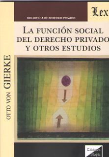 [9789563922462] FUNCIÓN SOCIAL DEL DERECHO PRIVADO Y OTROS ESTUDIOS, LA