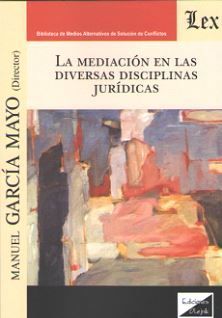 [9789563927498] MEDIACION EN LAS DIVERSAS DISCIPLINAS JURIDICAS, LA