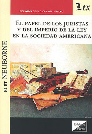 [9789564071480] PAPEL DE LOS JURISTAS Y DEL IMPERIO DE LA LEY EN LA SOCIEDAD AMERICANA, EL - 1.ª ED. 2022