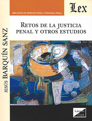 [9789563922981] RETOS DE LA JUSTICIA PENAL Y OTROS ESTUDIOS