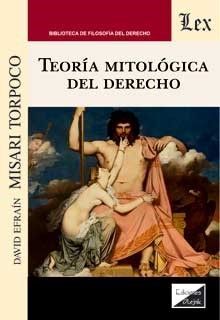 [9789563929850] TEORÍA MITOLÓGICA DEL DERECHO - 1.ª ED. 2021