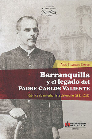 [9789587413274] BARRANQUILLA Y EL LEGADO DEL PADRE CARLOS VALIENTE