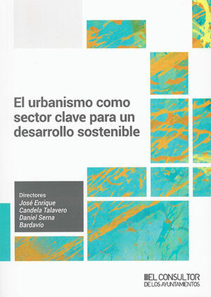[9788470529399] URBANISMO COMO SECTOR CLAVE PARA UN DESARROLLO SOSTENIBLE, EL - 1.ª ED. 2023