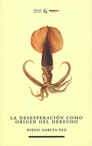 [9788494808791] DESESPERACIÓN COMO ORIGEN DEL DERECHO, LA