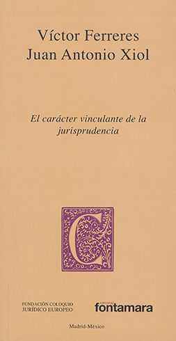 [9786077921547] CARÁCTER VINCULANTE DE LA JURISPRUDENCIA, EL - 1.ª ED. 2010