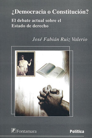 [9789684767300] DEMOCRACIA O CONSTITUCIÓN? - 1.ª ED. 2009