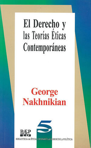 [9789684761308] DERECHO Y LAS TEORÍAS ÉTICAS CONTEMPORANEAS, EL - 1.ª ED. 1991., - 3.ª REIMP. 2004